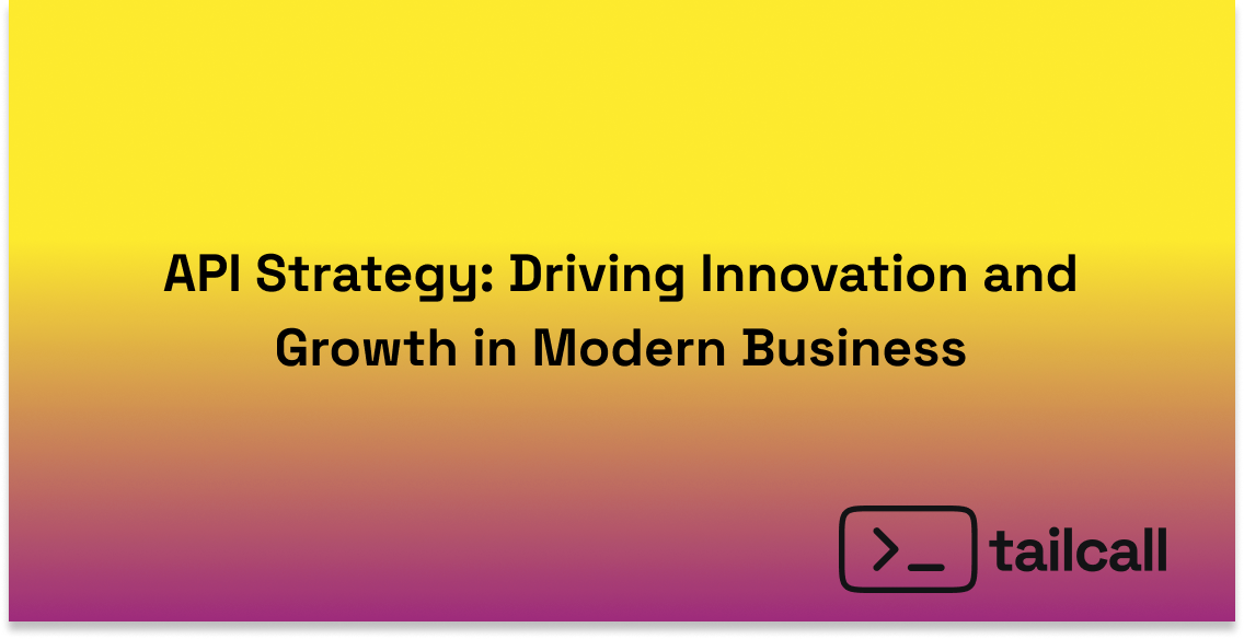 Cover Image for API Strategy: Driving Innovation and Growth in Modern Business