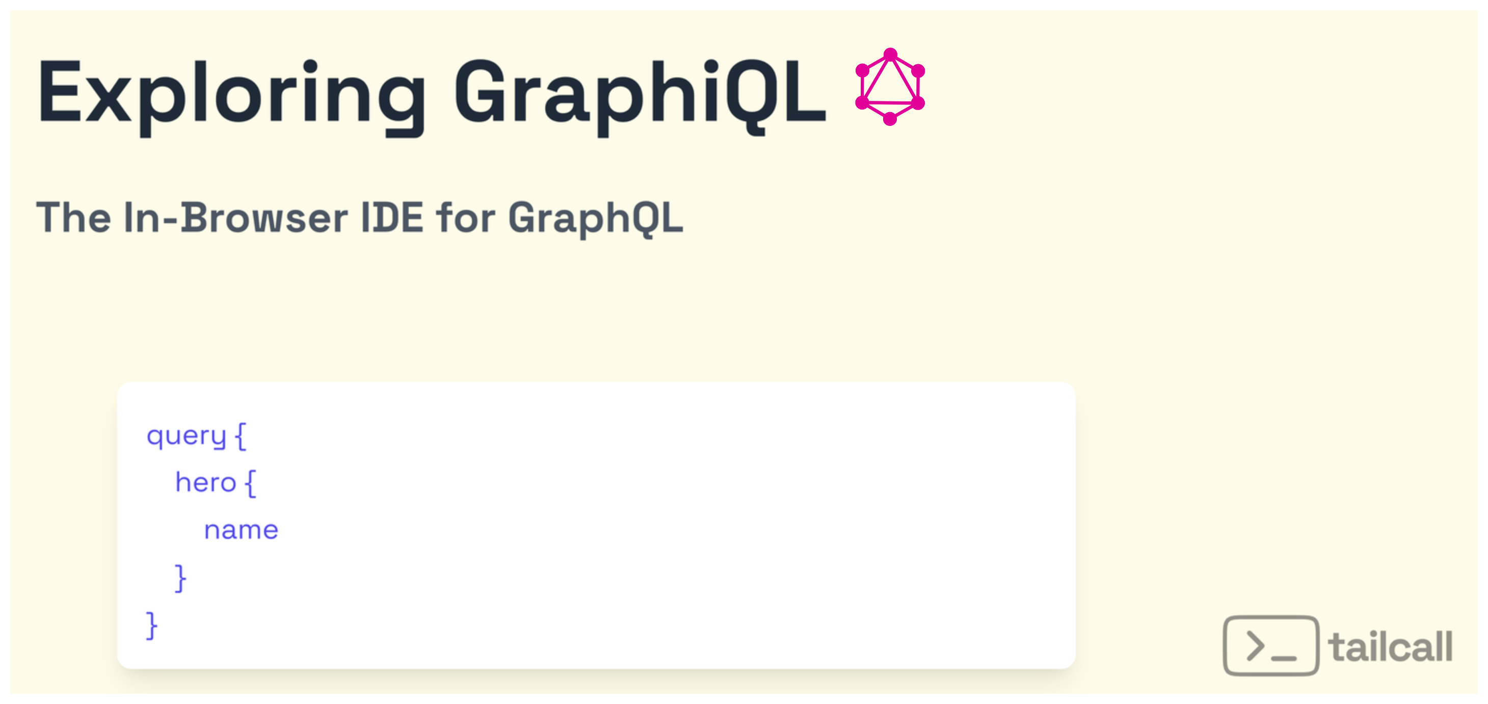 Cover Image for Exploring GraphiQL: The In-Browser IDE for GraphQL